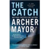 The Catch door Archer Mayor