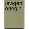 Jewgeni Onegin door A.S. Poesjkin