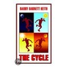 The Cycle by Barry Barnett Keith