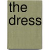 The Dress door Michael Hemmingson