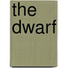 The Dwarf door Par Lagerkvist