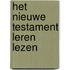 Het Nieuwe Testament leren lezen