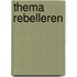 Thema rebelleren