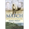 The Match door Mark Frost