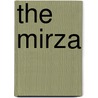 The Mirza by James Justinian Morier