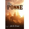 The Posse door John M. Brewer