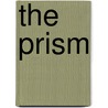 The Prism by Ira Mency