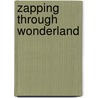Zapping through Wonderland door Onbekend