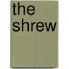 The Shrew by Charles Marowitz