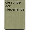 Die Runde der Niederlande