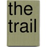 The Trail by Hamlin Garland