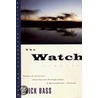 The Watch door Rick Bass