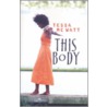 This Body door Tessa McWatt