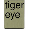 Tiger Eye door Marjorie M. Liu