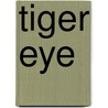 Tiger Eye door Marjorie M. Liu