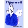 Tigerwolf door Kathryn L. Ward