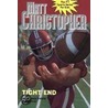 Tight End by Matthew F. Christopher