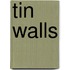 Tin Walls
