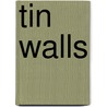 Tin Walls door E.L. Bailey