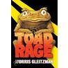 Toad Rage door Morris Gleitzman
