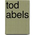 Tod Abels