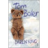 Tom Boler door Daren King