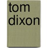 Tom Dixon door Tom Dixon