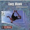 Tony Hawk by Ian F. Mahaney