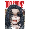 Too Soon? door Drew Friedman