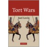 Tort Wars by Joel Levin