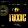 Toxic. Cd by Mark T. Sullivan