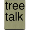 Tree Talk door Ana Salote