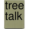 Tree Talk by Dianne Robbins