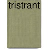 Tristrant by Eilhart von Oberg