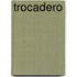 Trocadero