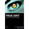 True Grit door Deborah Meroff