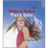 Turn Into