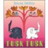 Tusk Tusk