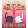 Tusk Tusk door David Mckee