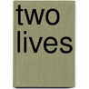 Two Lives by Eric L. Huntley