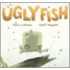 Ugly Fish