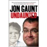 Undaunted by Jon Gaunt
