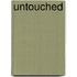 Untouched