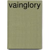 Vainglory door Ronald Firbank