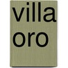 Villa Oro door Onbekend