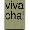Viva Cha! door Rohan Candappa