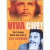 Viva Che! by Andrew Sinclair