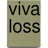 Viva Loss by Sarah Fran Wisby