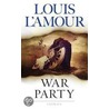 War Party door Louis L'Amour