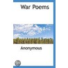 War Poems door . Anonymous
